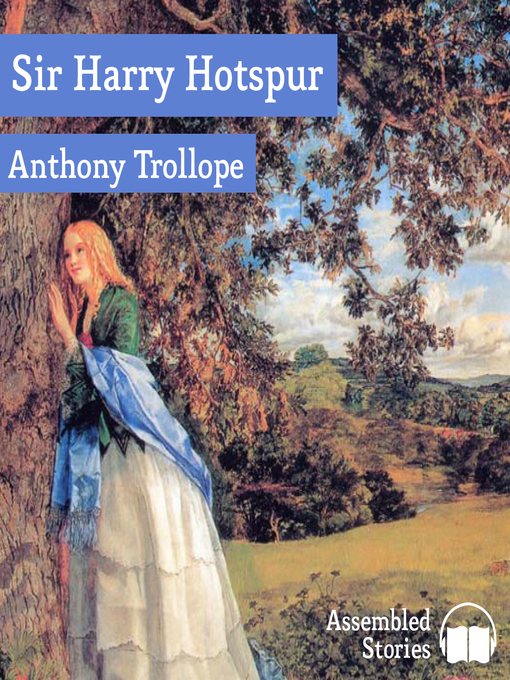 Title details for Sir Harry Hotspur by Anthony Trollope - Available